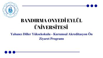 Yabancı Diller Yüksekokulumuzda Kalite ve Akreditasyon Programı Ön Ziyareti Gerçekleştirildi