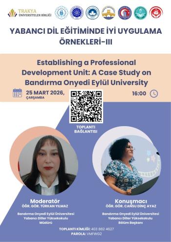 Trakya Üniversiteler Birliği (TÜB) Alt Çalışma Grupları (Yabancı Diller Yüksekokulları) Seminerleri Kapsamında “Mesleki Gelişim Komisyonu Kurulması: Bandırma Onyedi Eylül Üniversitesi Üzerine Durum Çalışması” Başlıklı Seminer Düzenlendi.