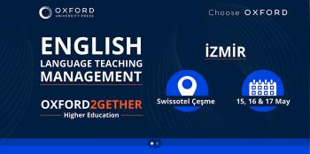 YABANCI DİLLER YÜKSEKOKULUMUZ “OUP ENGLISH LANGUAGE TEACHING MANAGEMENT OXFORD 2 GETHER HIGHER EDUCATION” KONFERANSINDA